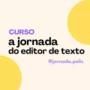 Imagem de capa para o Curso online A Jornada do Editor de Texto: Aprenda a Escrever para TV