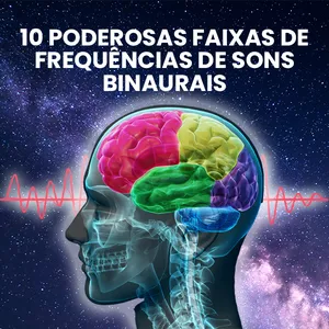 Imagem de capa para o Ebook 10 Poderosas Faixas de Frequências de Sons Binaurais
