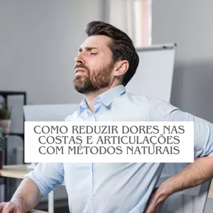 Imagem de capa para o Ebook Como Reduzir Dores nas Costas e Articulações com Métodos Naturais