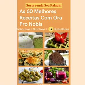 Imagem de capa para o Ebook As 60 melhores Receitas com Ora pro Nobis