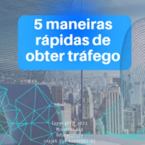 Imagem de capa para o Ebook  5 maneiras rápidas de obter tráfego