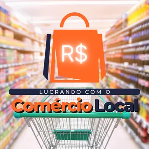 Imagem de capa para o Curso online LUCRANDO COM O COMÉRCIO LOCAL