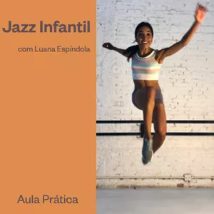 Imagem principal do produto  Jazz Infantil com Luana Espíndola (Aula Prática)