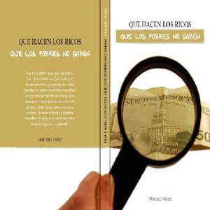 Imagen de portada para Ebook ¿Que hacen los ricos que los pobres no saben?. El camino hacia la Libertad Financiera (Historia Real)