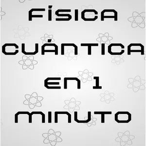 Imagen de portada para Ebook Física Cuántica en 1 Minuto