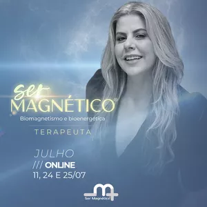 Imagem de capa para o Evento online Ser Magnético: Curso Online de Biomagnetismo com Taisa Campos