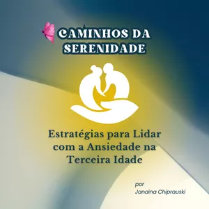 Imagem de capa para o Ebook Caminhos da Serenidade: Um Guia Prático para a Ansiedade na Terceira Idade