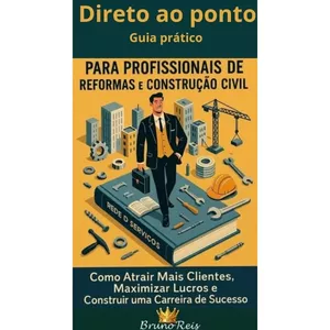 Imagem de capa para o Ebook DIRETO AO PONTO   Guia prático  para profissionais de reformas e construções civil