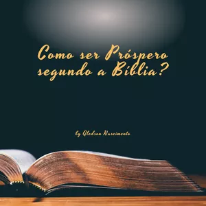 Imagem de capa para o Ebook Como ser Próspero segundo a Bíblia?
