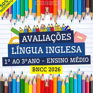 Imagem do curso LÍNGUA INGLESA - AVALIAÇÕES - 1º AO 3º ANO - ENSINO MÉDIO - BNCC 2026
