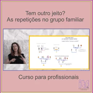 Imagem do curso Tem outro jeito? As repetições no grupo familiar