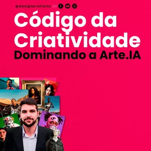 Imagem de capa para o Curso online Código da Criatividade: Dominando a Arte.IA