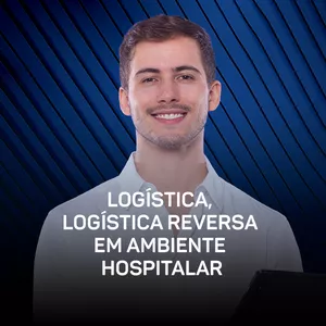 Imagem do curso Curso -  Logística, Logística Reversa em Ambiente Hospitalar