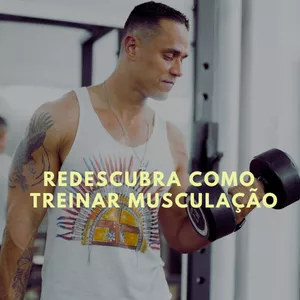 Imagem do curso Redescubra como treinar musculação