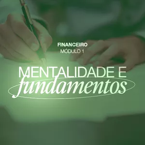 Imagem do curso Pré-venda Financeiro Módulo1: Mentalidade e Fundamento da Independência Financeira