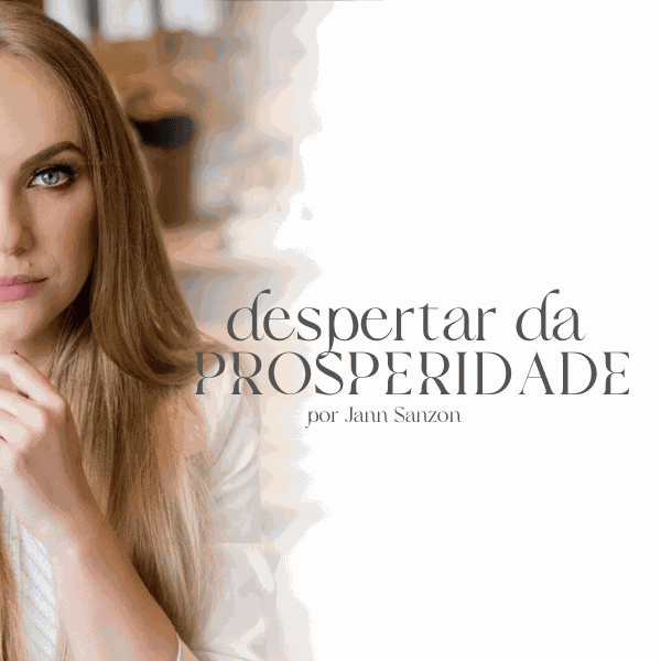 Imersão Despertar da Prosperidade - Transforme Sua Vida e Alcance a Abundância Curso diário - DIcas