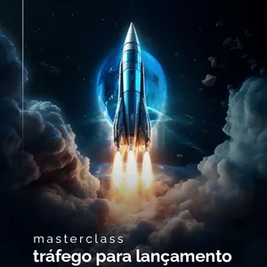 Imagem de capa para o Curso online MasterClass - Tráfego para Lançamento