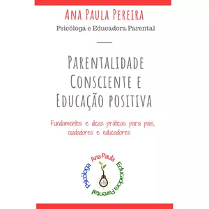 Imagem de capa para o Ebook Parentalidade Consciente: Fundamentos e Dicas para Pais