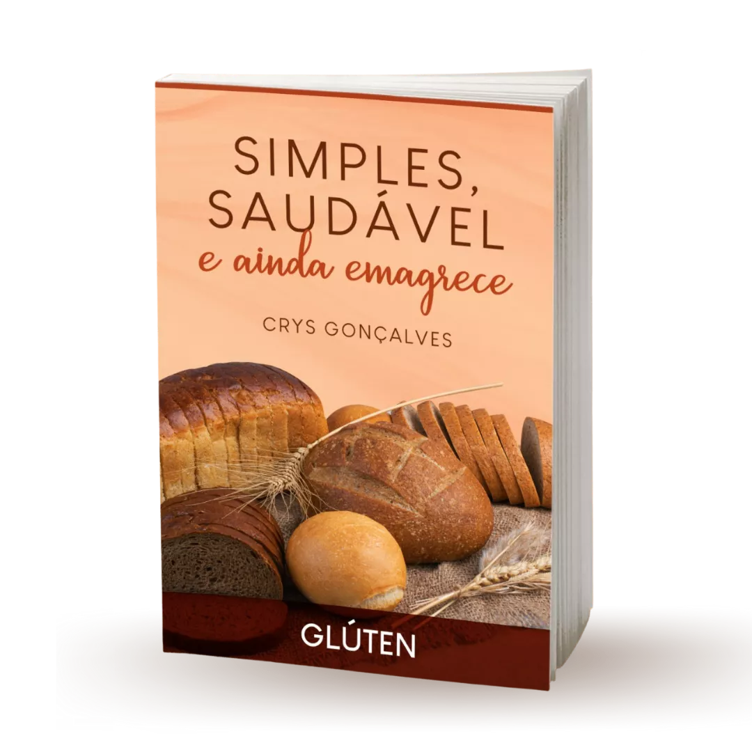 Livro Simples, Saudável e Ainda Emagrece: Gluten Free. 