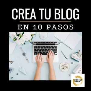 Imagen de portada para Ebook Crea tu Blog en 10 Pasos: Guía Práctica para Principiantes