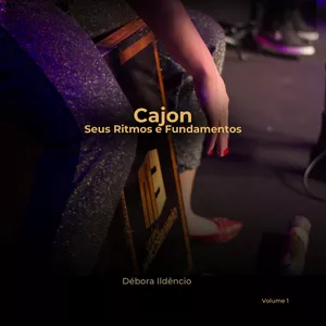 Imagem de capa para o Ebook Cajon - Seus Ritmos e Fundamentos  - Débora Ildêncio