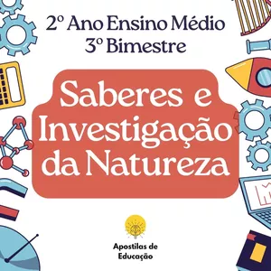 Imagem de capa para o Ebook Saberes e Investigação da Natureza 2º Ano 3º Bimestre (Ensino Médio) - Apostila com Planos de Aula