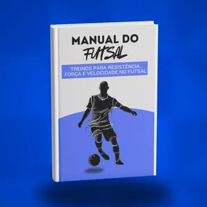Imagem de capa para o Ebook Manual do Futsal: Treinos para resistência, força e velocidade no Futsal