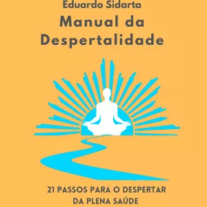 Imagem de capa para o Ebook Manual da Despertalidade- 21 Hábitos Para o Despertar da Saúde