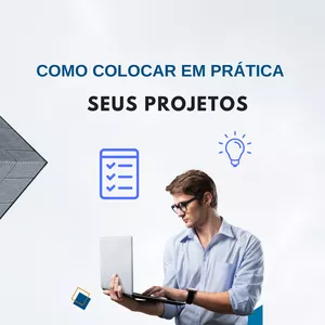 Imagem de capa para o Curso online Masterclass - Como Colocar em Prática seus Projetos