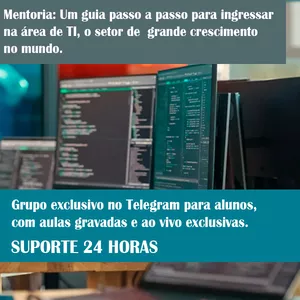Imagem de Mentoria: Um guia passo a passo para ingressar na área de TI, o setor de grande crescimento no mundo. criado por Marcos na hotmart