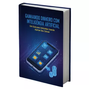 Imagem de capa para o Ebook Como ganhar dinheiro usando Inteligência Artificial pelo celular