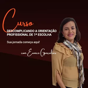Imagem de Descomplicando a Orientação Profissional de 1ª Escolha criado por Eunice do Carmo da Costa Gonçalves  na hotmart