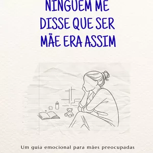Imagem de capa para o Curso online Ninguém me disse que ser mãe era assim