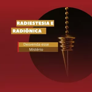 Imagem do curso Radistesia e Radiônica - Desvenda esse mistério
