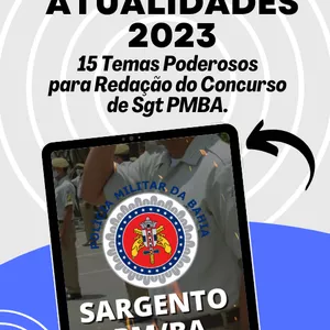 Imagem de capa para o Ebook Atualidades + 15 Temas de Redação Concurso Sgt da PMBA.
