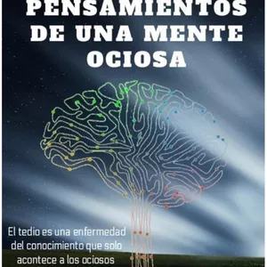 Imagen de portada para Ebook PENSAMIENTO DE UNA MENTE OCIOSA