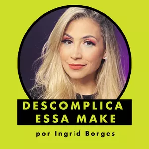 Descomplica Essa Make por Borg
