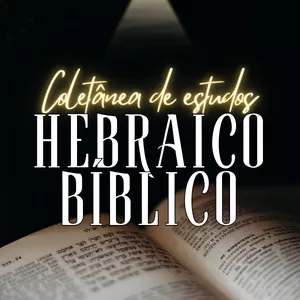 Imagem do curso Coletânea - Estudos de Hebraico Bíblico