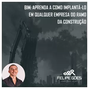 Imagem de BIM: aprenda a como implantá-lo em qualquer empresa do ramo da construção criado por Felipe Góes na hotmart