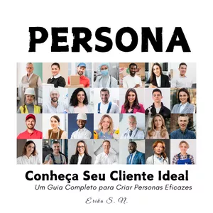 Imagem de capa para o Ebook PERSONA: Conheça Seu Cliente Ideal 