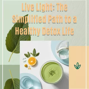 Cover image for Online course Live Light: The Simplified Path to a Healthy&nbsp;Detox&nbsp;Life