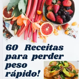 Imagem de capa para o Ebook 60 Receitas para perder peso rápido!
