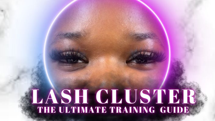 THE ULTIMATE Lash Cluster E Course