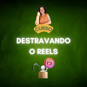 Imagem de capa para o Curso online Destravando o Reels