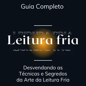 Imagem de capa para o Ebook Guia Completo de Leitura Fria: Desvendando as Técnicas e Segredos da Arte da Leitura Fria