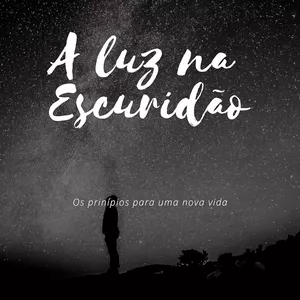 Imagem de capa para o Ebook A LUZ NA SUA ESCURIDÃO