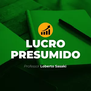 Imagem de capa para o Curso online Lucro Presumido | IRPJ, CSLL, PIS e COFINS | Loberto Sasaki