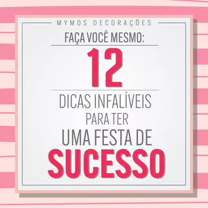 Imagem principal do produto FAÇA VOCÊ MESMO: 12 dicas infalíveis para ter uma festa de sucesso!