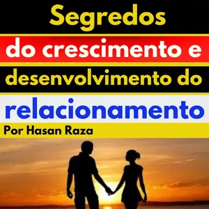 Imagem de capa para o Ebook Segredos do crescimento e desenvolvimento do relacionamento