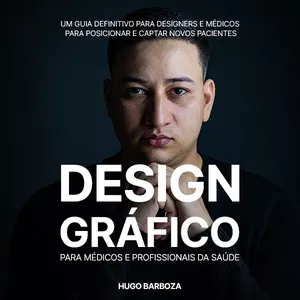 Imagem de capa para o Ebook Design Gráfico Estratégico para Médicos e Profissionais da Saúde 